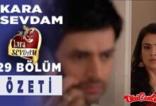 Kara Sevdam 29 Bölüm Özeti (28 Ocak Cumartesi) Yanlış Anlama