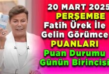 20 Mart Perşembe Fatih Ürek ile Gelin Görümce Puanları Puan Durumu Günün Birincisi